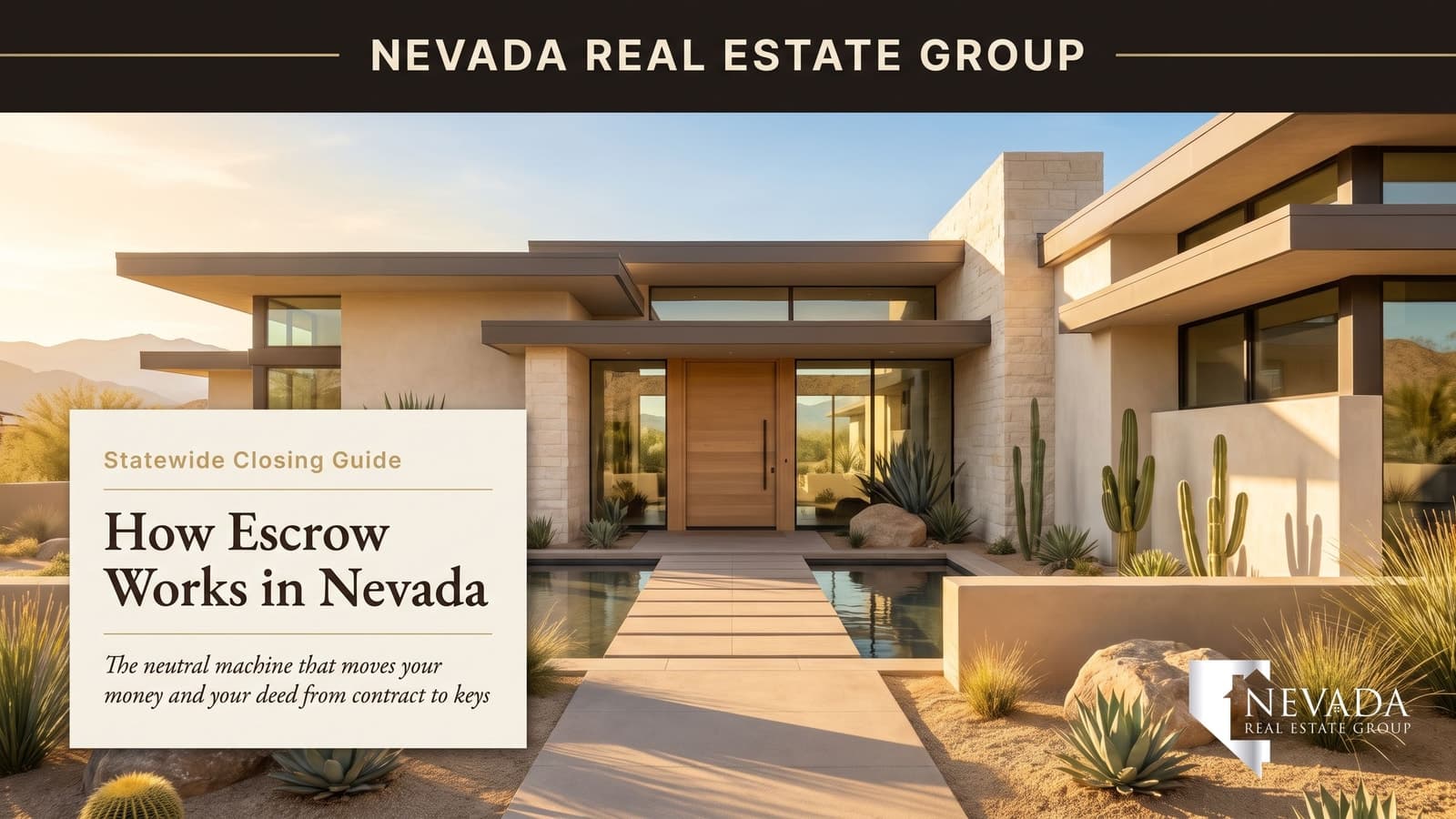 Nevada escrow and title closing process in 2026: buyer and seller guide from contract acceptance to deed recording in Clark and Washoe County