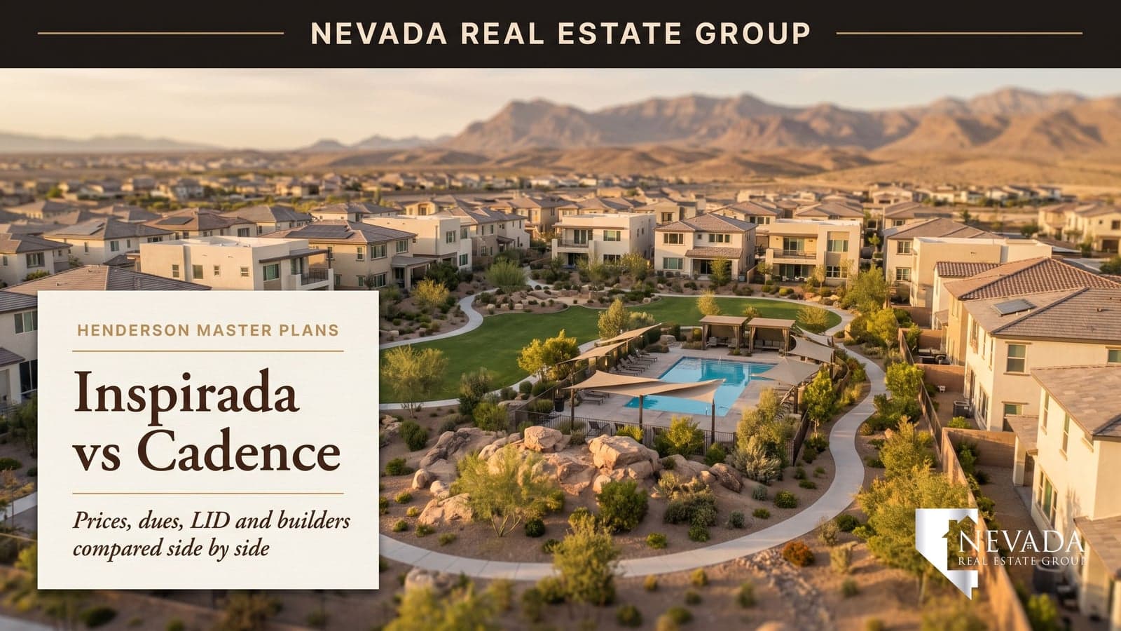 Inspirada vs Cadence: Two Henderson Master Plans Compared on Price, Dues, LID and Parks